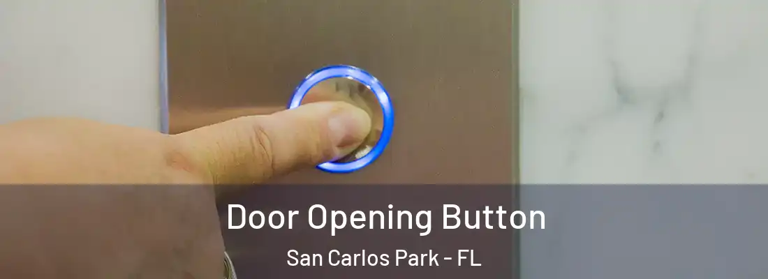 Door Opening Button San Carlos Park - FL