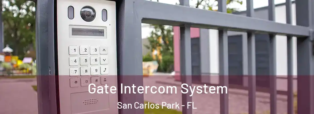 Gate Intercom System San Carlos Park - FL